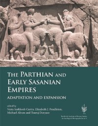 cover of the book The Parthian and Early Sasanian Empires: Adaptation End expansion - Proceedings of a Conference Held in Vienna, 14-16 June 2012