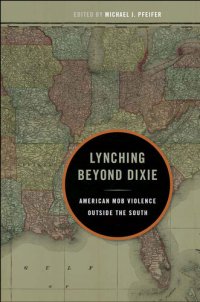 cover of the book Lynching beyond Dixie American mob violence outside the South