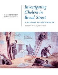 cover of the book Investigating Cholera in Broad Street: A History in Documents: (From the Broadview Sources Series)