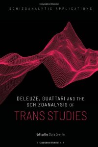 cover of the book Deleuze, Guattari and the Schizoanalysis of Trans Studies