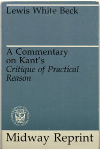 cover of the book A Commentary on Kant's Critique of Practical Reason (Midway Reprint)