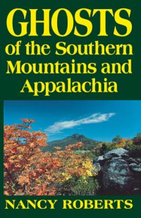 cover of the book Ghosts of the Southern Mountains and Appalachia