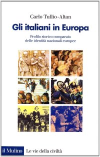 cover of the book Gli italiani in Europa. Profilo storico comparato delle identità nazionali europee