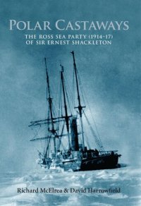 cover of the book Polar Castaways : the Ross Sea Party (1914-17) of Sir Ernest Shackleton.