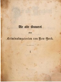 cover of the book Die alte Brauerei oder Criminalmysterien von New-York, nach dem Leben erzählt