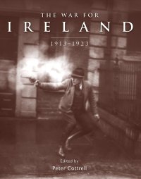 cover of the book The War for Ireland: 1913-1923