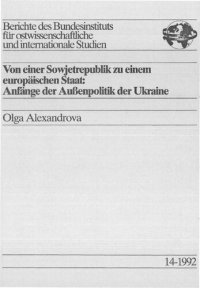 cover of the book Von einer Sowjetrepublik zu einem europäischen Staat : Anfänge der Außenpolitik der Ukraine