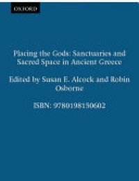 cover of the book Placing the Gods: Sanctuaries and Sacred Space in Ancient Greece