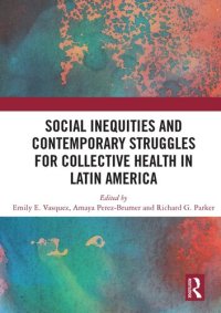 cover of the book Social Inequities and Contemporary Struggles for Collective Health in Latin America