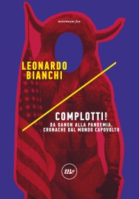 cover of the book Complotti! Da Qanon alla pandemia, cronache dal mondo capovolto