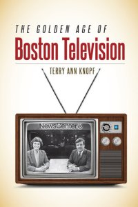 cover of the book The Golden Age of Boston Television