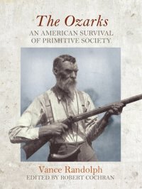 cover of the book The Ozarks An American Survival of Primitive Society