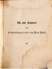 cover of the book Die alte Brauerei oder Criminalmysterien von New-York