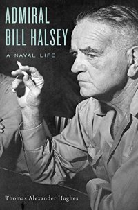 cover of the book Admiral Bill Halsey: A Naval Life