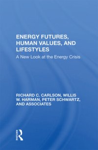 cover of the book Energy Futures, Human Values, and Lifestyles: A New Look at the Energy Crisis