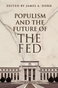 cover of the book Populism and the Future of the Fed