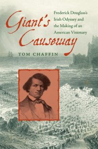 cover of the book Giant's Causeway : Frederick Douglass's Irish odyssey and the making of an American visionary