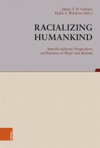 cover of the book Racializing Humankind: Interdisciplinary Perspectives on Practices of Race and Racism