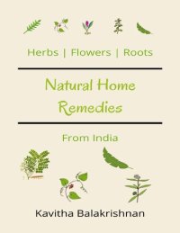 cover of the book Natural Home Remedies From India: Herbs, Flower and Roots