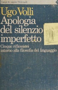 cover of the book Apologia del silenzio imperfetto. Cinque riflessioni attorno alla filosofia del linguaggio