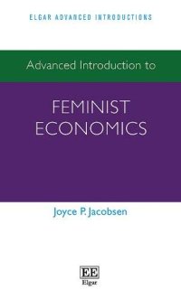 cover of the book Advanced Introduction to Feminist Economics (Elgar Advanced Introductions series)