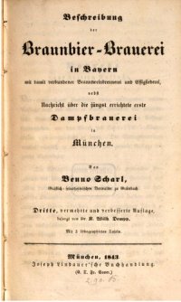 cover of the book Beschreibung der Braunbier-Brauerei in Bayern mit damit verbundener Branntweinbrennerei und Essigsiederei nebst Nachricht über die jüngst errichtete Dampfbrauerei in München