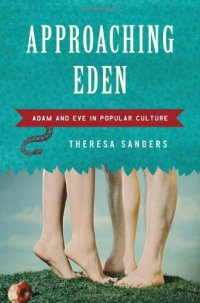 cover of the book Approaching Eden: Adam and Eve in Popular Culture