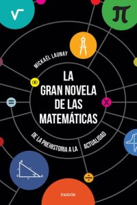 cover of the book La gran novela de las matemáticas De la prehistoria a la actualidad