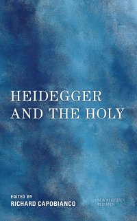 cover of the book Heidegger and the Holy