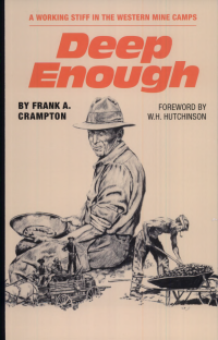 cover of the book Deep Enough: A Working Stiff in the Western Mine Camps