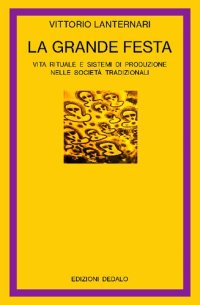 cover of the book La grande festa. Vita rituale e sistemi di produzione nelle società tradizionali