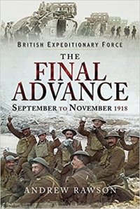cover of the book The Final Advance: September-November 1918