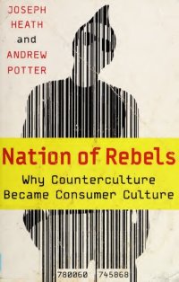 cover of the book Nation of Rebels: Why Counterculture Became Consumer Culture