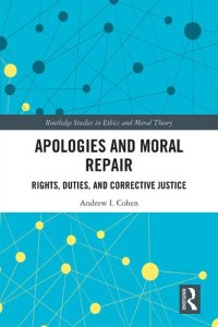 cover of the book Apologies and Moral Repair: Rights, Duties, and Corrective Justice