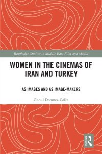 cover of the book Women in the Cinemas of Iran and Turkey: As Images and as Image-Makers