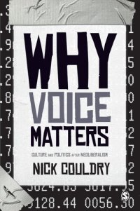 cover of the book Why Voice Matters: Culture And Politics After Neoliberalism