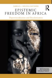 cover of the book Epistemic Freedom in Africa: Deprovincialization and Decolonization