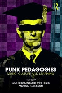 cover of the book Punk Pedagogies: Music, Culture and Learning