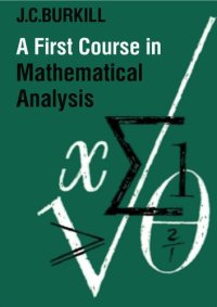 cover of the book A First Course in Mathematical Analysis