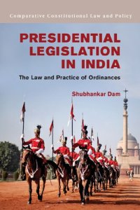 cover of the book Presidential Legislation in India: The Law and Practice of Ordinances