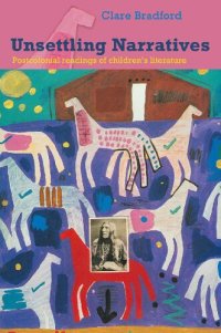 cover of the book Unsettling Narratives: Postcolonial Readings of Children’s Literature