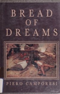 cover of the book Bread of Dreams: Food and Fantasy in Early Modern Europe