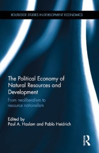 cover of the book The Political Economy of Natural Resources and Development: From neoliberalism to resource nationalism