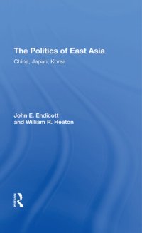 cover of the book The Politics of East Asia: China, Japan, Korea