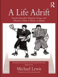 cover of the book A Life Adrift: Soeda Azembo, Popular Song and Modern Mass Culture in Japan