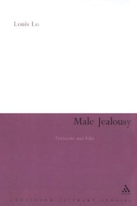 cover of the book Male Jealousy: Literature and Film (Continuum Literary Studies)