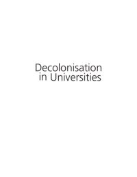 cover of the book Decolonisation in Universities: The politics of knowledge