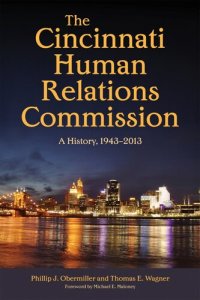 cover of the book The Cincinnati Human Relations Commission: A History, 1943–2013