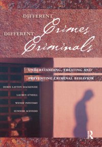 cover of the book Different Crimes, Different Criminals: Understanding, Treating and Preventing Criminal Behavior