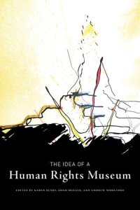 cover of the book The Idea of a Human Rights Museum